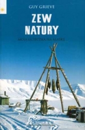 Zew natury Moja ucieczka na Alaskę