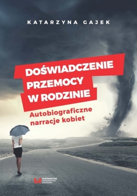 Doświadczenie przemocy w rodzinie - Katarzyna Gajek