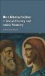 The Christian Schism in Jewish History and Jewish Memory