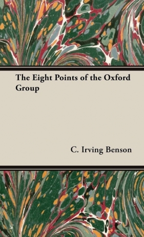 The Eight Points of the Oxford Group - Benson C. Irving