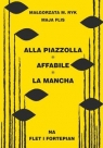 Alla Piazzolla, Affabile, La Mancha na flet i fortepian wyd. 2 Ryk Małgorzata M., Flis Maja
