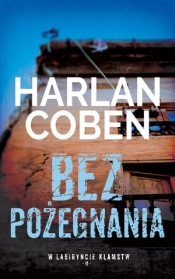 Bez pożegnania. Kolekcja W labiryncie kłamstw. Tom 11 - Harlan Coben