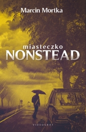 Miasteczko Nonstead - Mortka Marcin