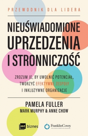 Nieuświadomione uprzedzenia i stronniczość - Chow Anne, Murphy Mark, Fuller Pamela 