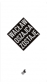 zostaję Wacław Oszajca