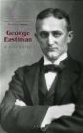 George Eastman A Biography Elizabeth Brayer, E Brayer