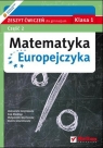 Matematyka GIM KL 1. Ćwiczenia część 2. Matematyka europejczyka (2012)