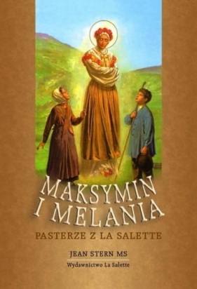 Maksymin i Melania - pasterze z La Salette - Jean Stern MS