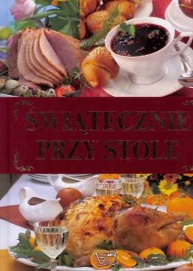 Świątecznie przy stole ARTI - Opracowanie zbiorowe