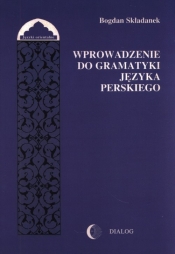 Wprowadzenie do gramatyki języka perskiego - Bogdan Składanek