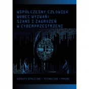 Współczesny człowiek wobec wyzwań szans i zagrożeń w cyberprzestrzeni - Joanna Grubicka