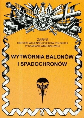 Wytwórnia balonów i spadachronów - Kozak Zygmunt, Moszumański Zbigniew, Szczepański Jacek
