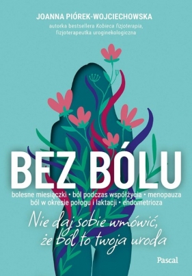 Bez bólu - Joanna Piórek-Wojciechowska