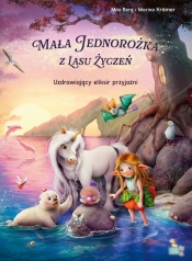 Mała Jednorożka z Lasu Życzeń - Mila Berg