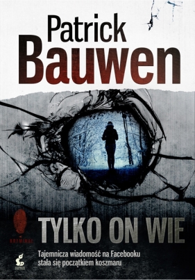 Tylko on wie - Bauwen Patrick<br />