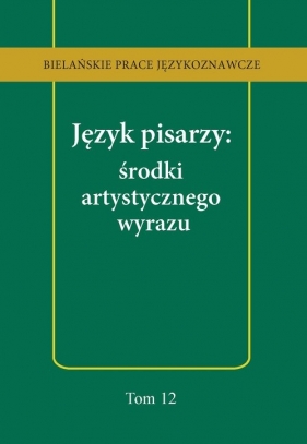 Język pisarzy: środki artystycznego wyrazu