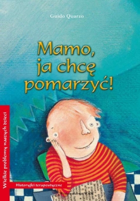 Mamo, ja chcę pomarzyć - Quarzo Guido