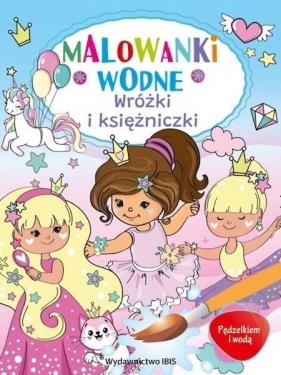 Pędzelkiem i wodą. Malowanki wodne. Wróżki.. - Opracowanie zbiorowe
