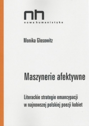 Maszynerie afektywne - Glosowitz Monika