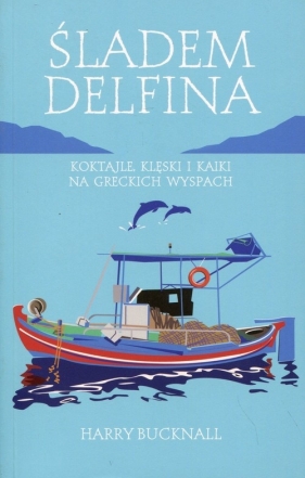 Śladem Delfina - Harry Bucknall