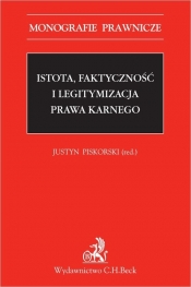 Istota, faktyczność i legitymizacja prawa karnego