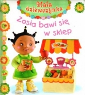 Zosia bawi się w sklep. Mała dziewczynka - Emilie Beaumont, Nathalie Belineau, Christelle Mekdjian