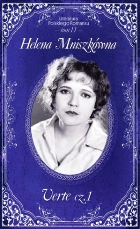 Verte. Część 1. Literatura Polskiego Romansu. Tom 11 - Helena Mniszkówna