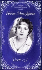 Verte. Część 1. Literatura Polskiego Romansu. Tom 11 - Helena Mniszkówna