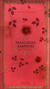 Poezja polska. Franciszek Karpiński. Antologia. - Franciszek Karpiński
