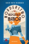 Morderstwo w Wedgefield Manor Erica Ruth Neubauer