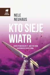 Kto sieje wiatr - Nele Neuhaus