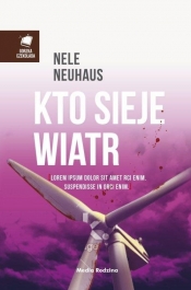 Kto sieje wiatr - Neuhaus Nele