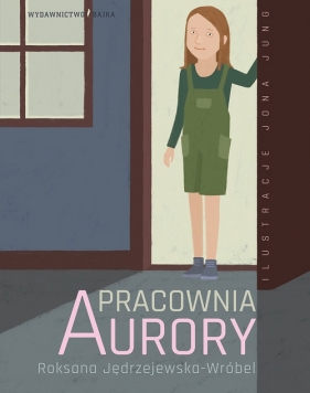 Pracownia Aurory - Roksana Jędrzejewska-Wróbel