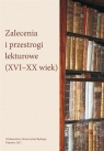 Zalecenia i przestrogi lekturowe (XVIXX wiek) Agnieszka Bajor, Mariola Jarczykowa