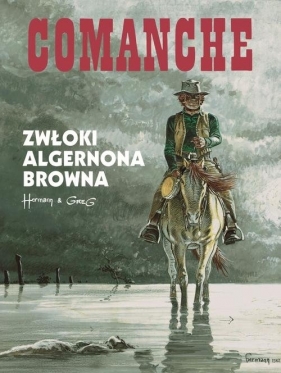 Comanche 10 Zwłoki Algernona Browna - Huppena Hermann, Greg