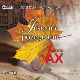 Duchy minionych lat T.3 Jesienne... audiobook - Joanna Jax