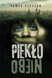 Piekło-niebo. Wielkie Litery - Paweł Fleszar