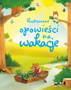 Ilustrowane opowieści na wakacje - Opracowanie zbiorowe