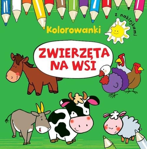 Zwierzęta na wsi Kolorowanki z naklejkami