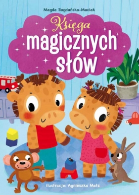 Księga magicznych słów! - Bogdańska-Maciak Magda