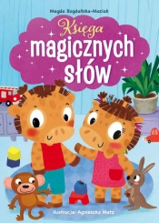 Księga magicznych słów! - Bogdańska-Maciak Magda