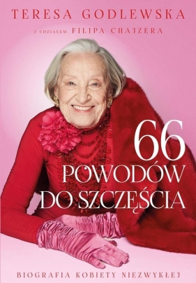 66 powodów do szczęścia - Godlewska Teresa, Chajzer Filip