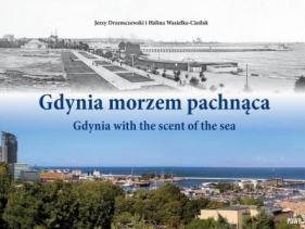 Gdynia morzem pachnąca cz.1 - Drzemczekowski Jerzy , Wasielke-Cieślak Halina 