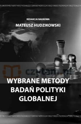 Wybrane metody badań polityki globalnej - Mateusz Hudzikowski (red.)