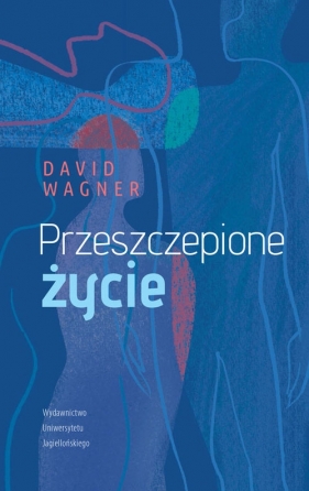 Przeszczepione życie - David Wagner