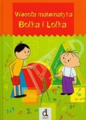 Wesoła matematyka Bolka i Lolka