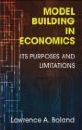Model Building in Economics - Lawrence Boland