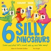 6 Silly Dinosaurs - Guillain Adam, Guillain Charlotte