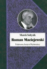 Roman Maciejewski Dwa życia jednego artysty Sołtysik Marek