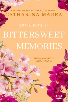 Bittersweet Memories. Off-Limits. Tom 4 - Catharina Maura